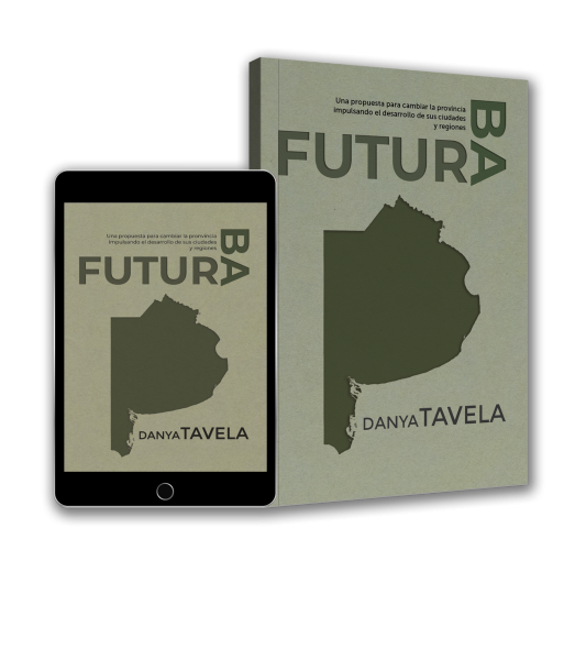 Futura BA. Una propuesta para cambiar la provincia impulsando el desarrollo de sus ciudades y regiones